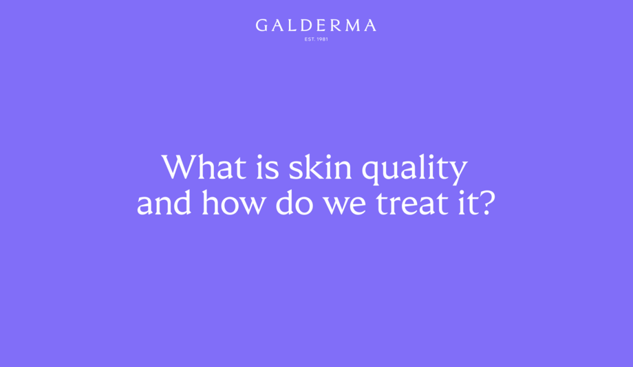 What is skin quality and how do we treat it?